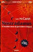 Nostradamus. Il terribile dono di prevedere il futuro
