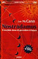 Nostradamus. Il terribile dono di prevedere il futuro - Lee McCann - copertina