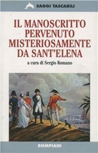 Il manoscritto pervenuto misteriosamente da Sant'Elena - Anonimo - copertina