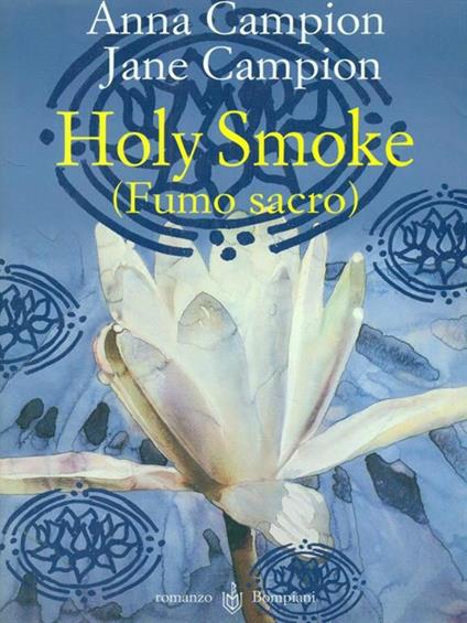 Holy smoke - Anna Campion,Jane Campion - copertina
