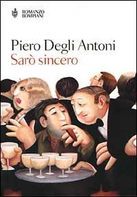 Sarò sincero - Piero Degli Antoni - copertina