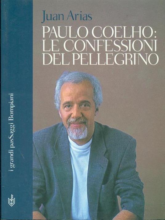 Paulo Coelho. Le confessioni del pellegrino - Juan Arias - 3