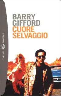 Cuore selvaggio - Barry Gifford - copertina