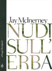 Nudi sull'erba - Jay McInerney - copertina