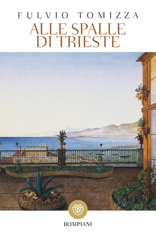 Alle spalle di Trieste - Fulvio Tomizza - copertina