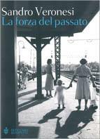 La forza del passato - Sandro Veronesi - copertina