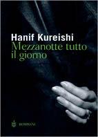 Mezzanotte tutto il giorno - Hanif Kureishi - copertina