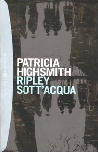 Ripley sott'acqua - Patricia Highsmith - copertina