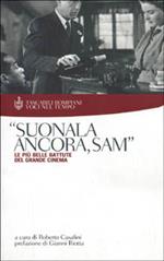 Suonala ancora, Sam. Le più belle battute del grande cinema