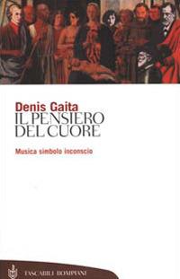 Il pensiero del cuore. Musica, simbolo, inconscio - Denis Gaita - copertina