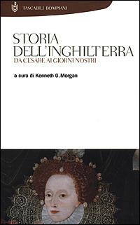 Storia dell'Inghilterra. Da Cesare ai giorni nostri - Kenneth O. Morgan - copertina