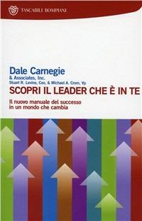 Scopri il leader che è in te - Dale Carnegie - copertina