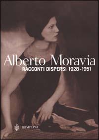 Racconti dispersi 1928-1951 - Alberto Moravia - copertina