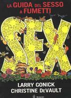 La guida del sesso a fumetti - Larry Gonick,Christine De Vault - copertina