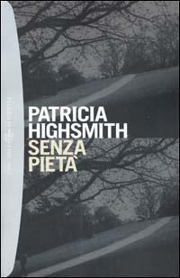 Senza pietà - Patricia Highsmith - copertina