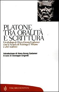 Platone tra oralità e scrittura. Un dialogo di Hans-Georg Gadamer con la Scuola di Tubinga e Milano e altri studiosi (Tubinga, 3 settembre 1996) - copertina