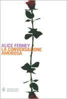 La conversazione amorosa - Alice Ferney - copertina
