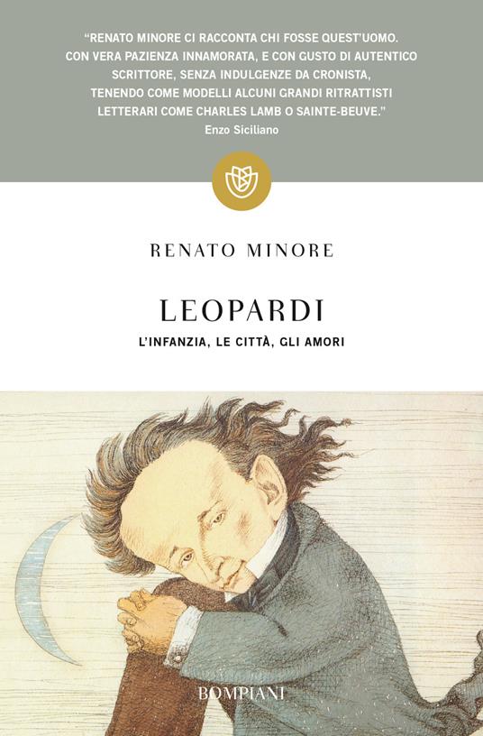 Leopardi. L'infanzia, le città, gli amori - Renato Minore - copertina