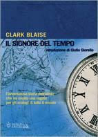 Il signore del tempo - Clark Blaise - copertina