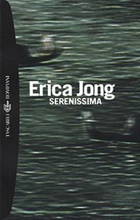 Serenissima - Erica Jong - copertina