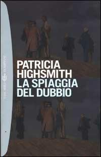 La spiaggia del dubbio - Patricia Highsmith - copertina