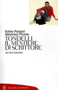 Tondelli. Il mestiere di scrittore. Un libro intervista - Fulvio Panzeri,Generoso Picone - copertina