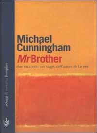 Mr Brother - Michael Cunningham - copertina