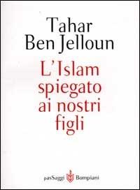 L' Islam spiegato ai nostri figli - Tahar Ben Jelloun - 3