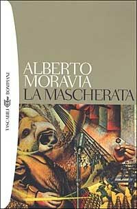 La mascherata - Alberto Moravia - copertina