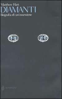 Diamanti. Biografia di un'ossessione - Matthew Hart - copertina