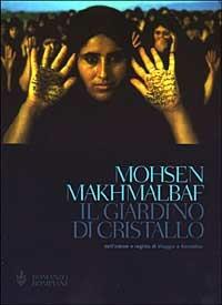 Il giardino di cristallo - Mohsen Makhmalbaf - copertina