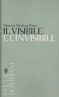 Il visibile e l'invisibile - Maurice Merleau-Ponty - copertina