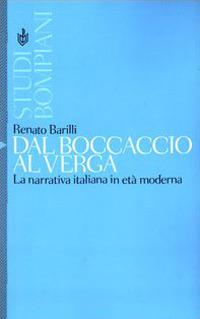 Dal Boccaccio al Verga. La narrativa italiana in età moderna - Renato Barilli - copertina