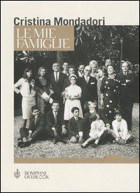 Le mie famiglie - Cristina Mondadori Formenton - copertina