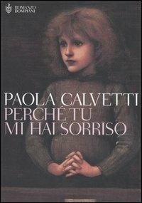 Perché tu mi hai sorriso - Paola Calvetti - copertina