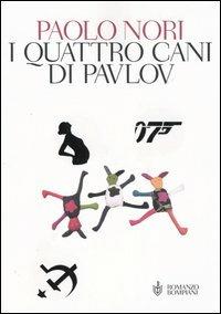 I quattro cani di Pavlov -  Paolo Nori - copertina