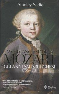 Wolfgang Amadeus Mozart. Gli anni salisburghesi 1756-1781 - Stanley Sadie - copertina