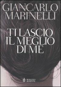 Ti lascio il meglio di me - Giancarlo Marinelli - copertina