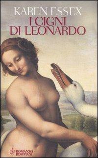 I cigni di Leonardo - Karen Essex - copertina