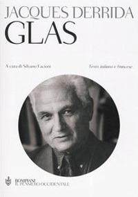Glas. Testo italiano e francese. Ediz. bilingue - Jacques Derrida - copertina