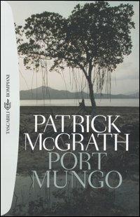 Port Mungo - Patrick McGrath - copertina