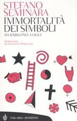 Immortalità dei simboli. Da Babilonia a oggi