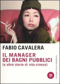 Il manager dei bagni pubblici (e altre storie di vita cinese) - Fabio Cavalera - copertina