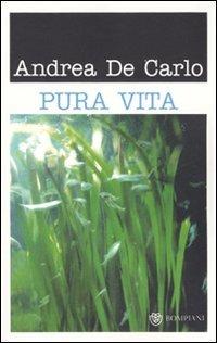 Pura vita - Andrea De Carlo - copertina