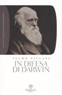 In difesa di Darwin. Piccolo bestiario dell'antievoluzionismo all'italiana - Telmo Pievani - copertina