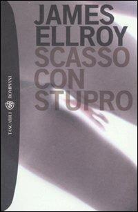 Scasso con stupro - James Ellroy - copertina