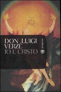 Io e Cristo - Luigi M. Verzé - copertina
