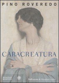 Caracreatura - Pino Roveredo - copertina