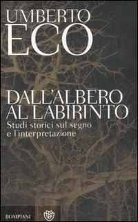 Dall'albero al labirinto. Studi storici sul segno e l'interpretazione - Umberto Eco - copertina