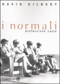 I normali. Professione cavia - David Gilbert - copertina